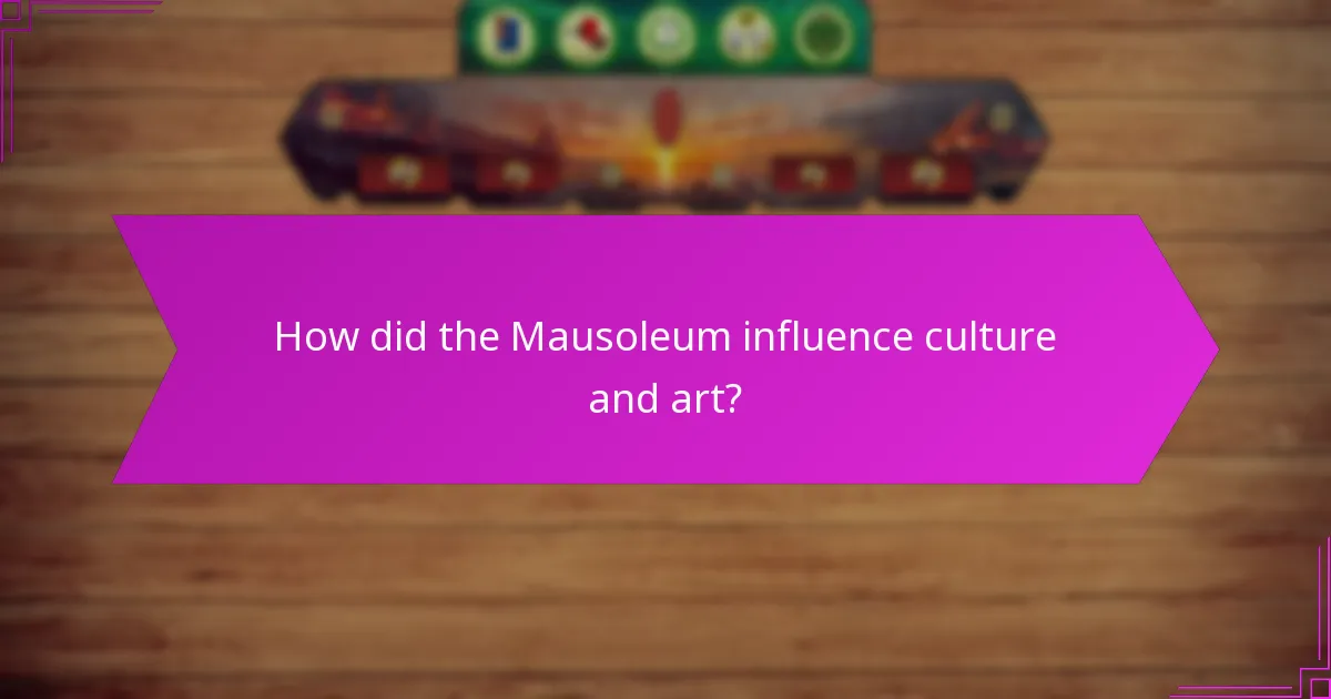 How did the Mausoleum influence culture and art?