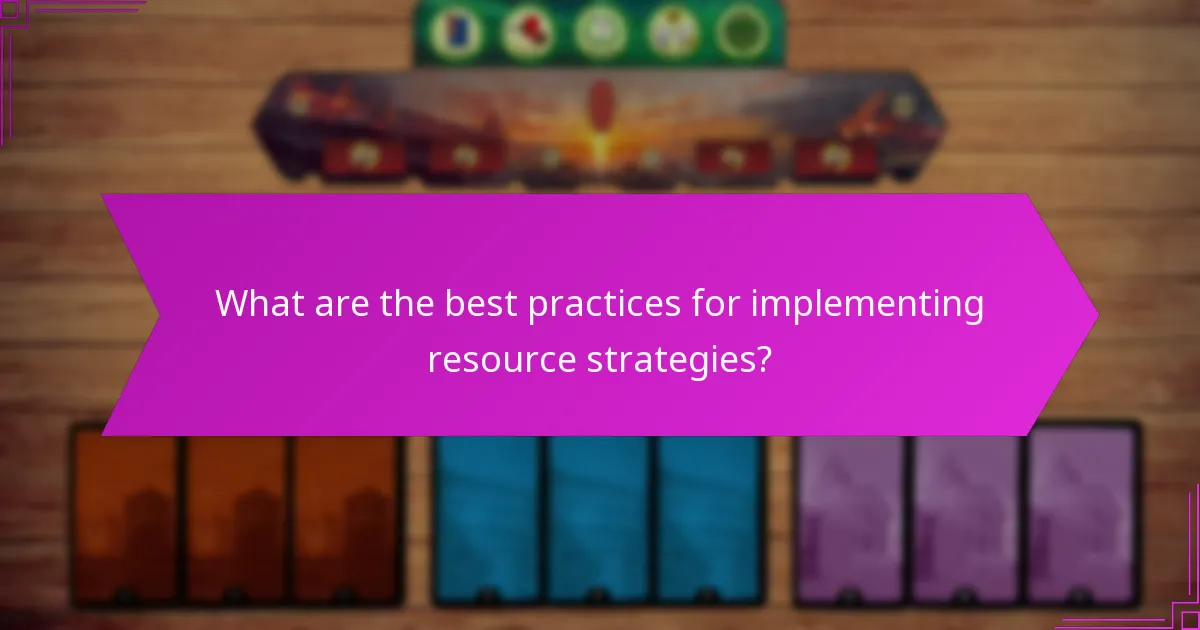 What are the best practices for implementing resource strategies?