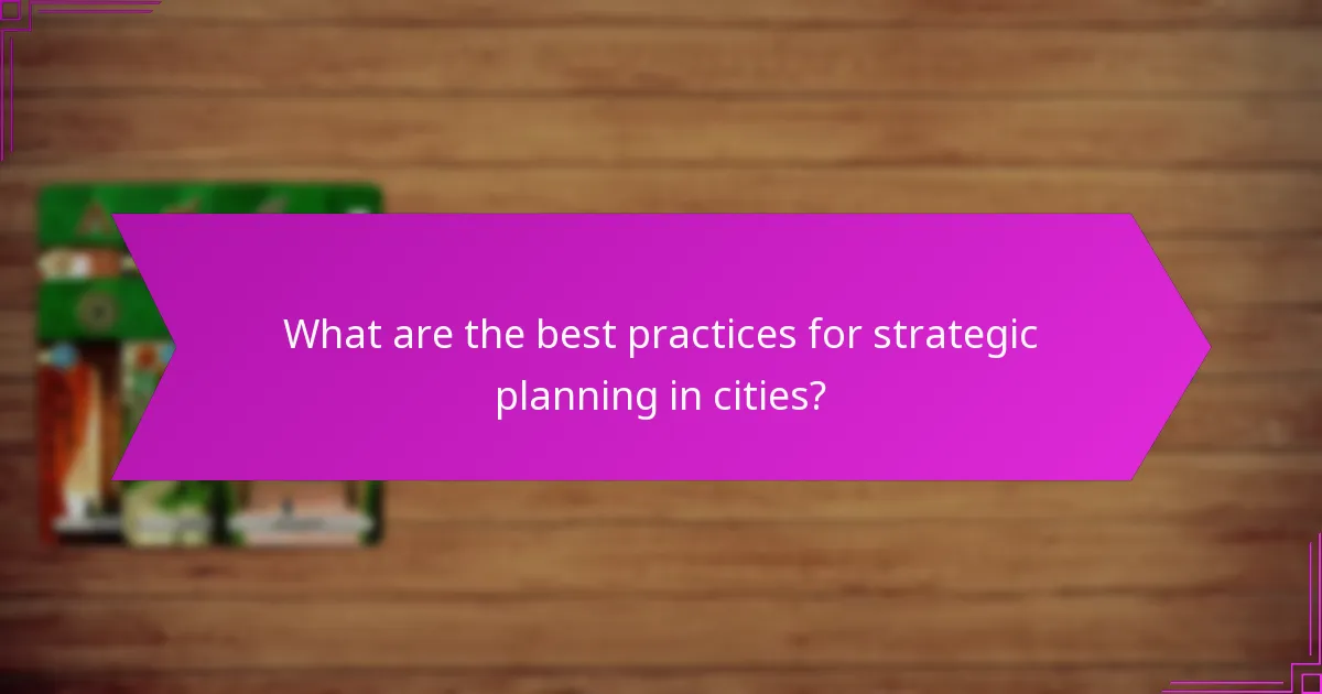 What are the best practices for strategic planning in cities?