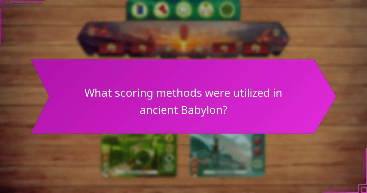 What scoring methods were utilized in ancient Babylon?
