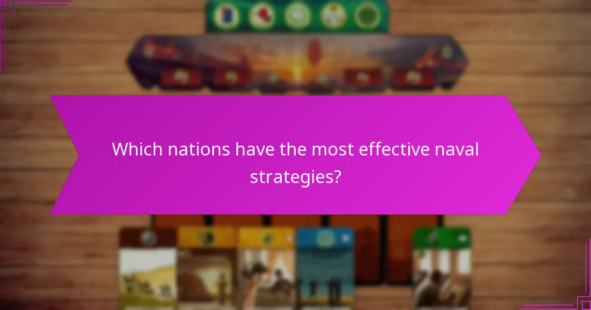 Which nations have the most effective naval strategies?