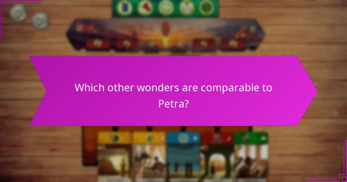 Which other wonders are comparable to Petra?